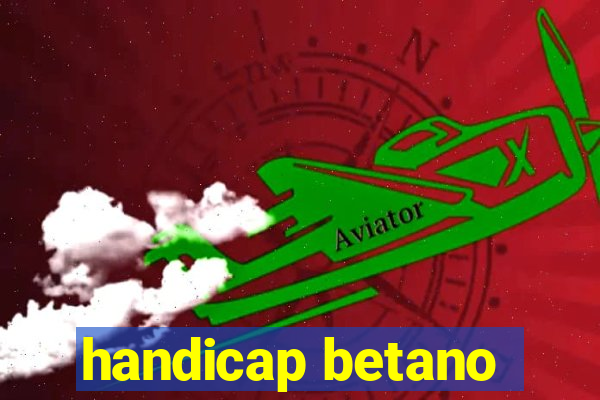 handicap betano